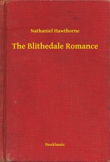 Nathaniel Hawthorne - The Blithedale Romance [eKönyv: epub, mobi]
