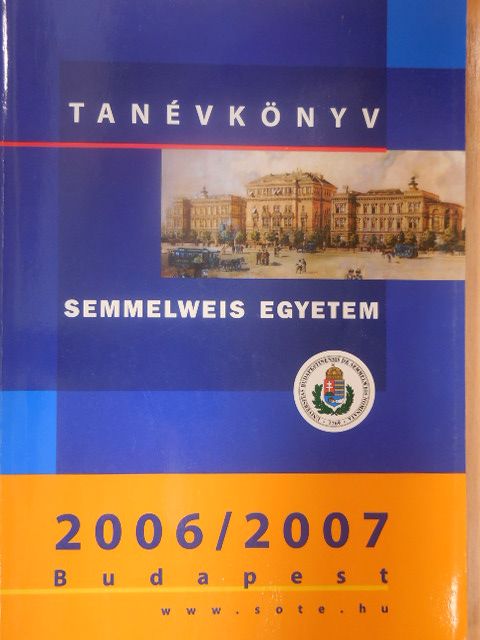 Semmelweis Egyetem Tanévkönyv 2006/2007 [antikvár]