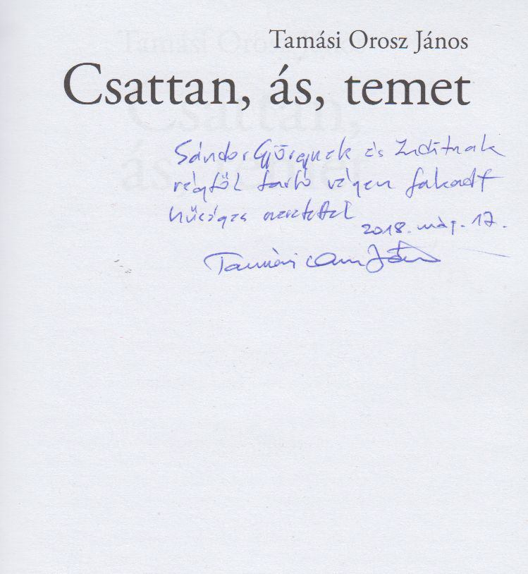 Tamási Orosz János - Csattan, ás, temet (Dedikált) [antikvár]