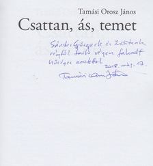 Tamási Orosz János - Csattan, ás, temet (Dedikált) [antikvár]