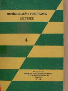 Mezőgazdasági fordítások jegyzéke 4. [antikvár]