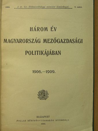 Három év Magyarország mezőgazdasági politikájában [antikvár]