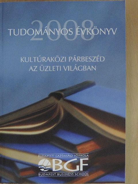 Csongrádi Gyöngyi - Budapesti Gazdasági Főiskola Tudományos Évkönyv 2008 [antikvár]
