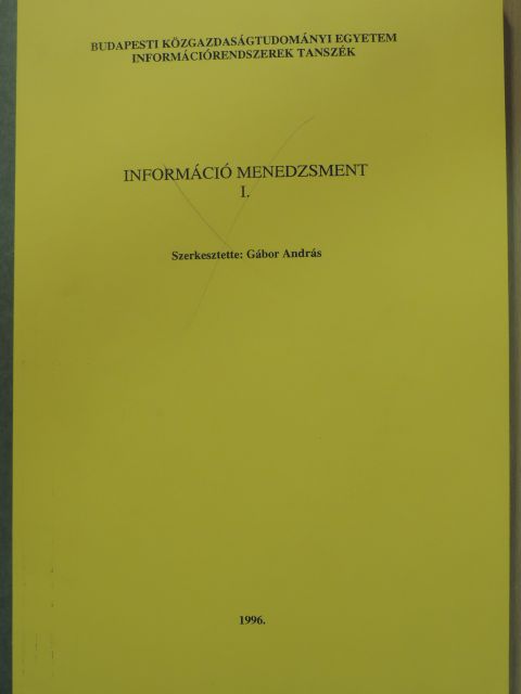 Dr. Csala Péter - Információ menedzsment I. [antikvár]