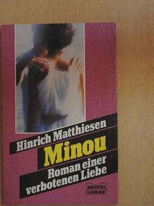 Hinrich Matthiesen - Minou [antikvár]