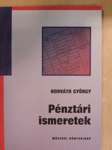 Horváth György - Pénztári ismeretek [antikvár]