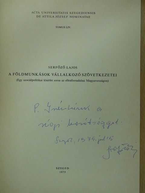 Serfőző Lajos - A földmunkások vállalkozó szövetkezetei (dedikált példány) [antikvár]