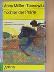 Anna Müller-Tannewitz - Tochter der Prärie [antikvár]