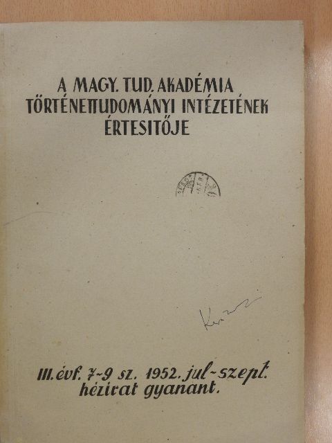 B. D. Grekov - A Magyar Tudományos Akadémia Történettudományi Intézetének értesítője 1952. jul-szept. [antikvár]
