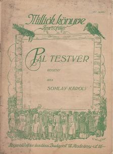 Somlay Károly - Pál testvér [antikvár]