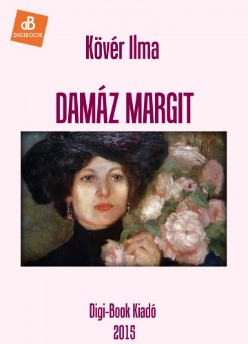 Kövér Ilma - Damaz Margit [eKönyv: epub, mobi]