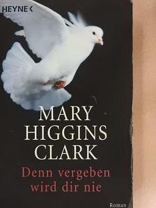 Mary Higgins Clark - Denn vergeben wird dir nie [antikvár]