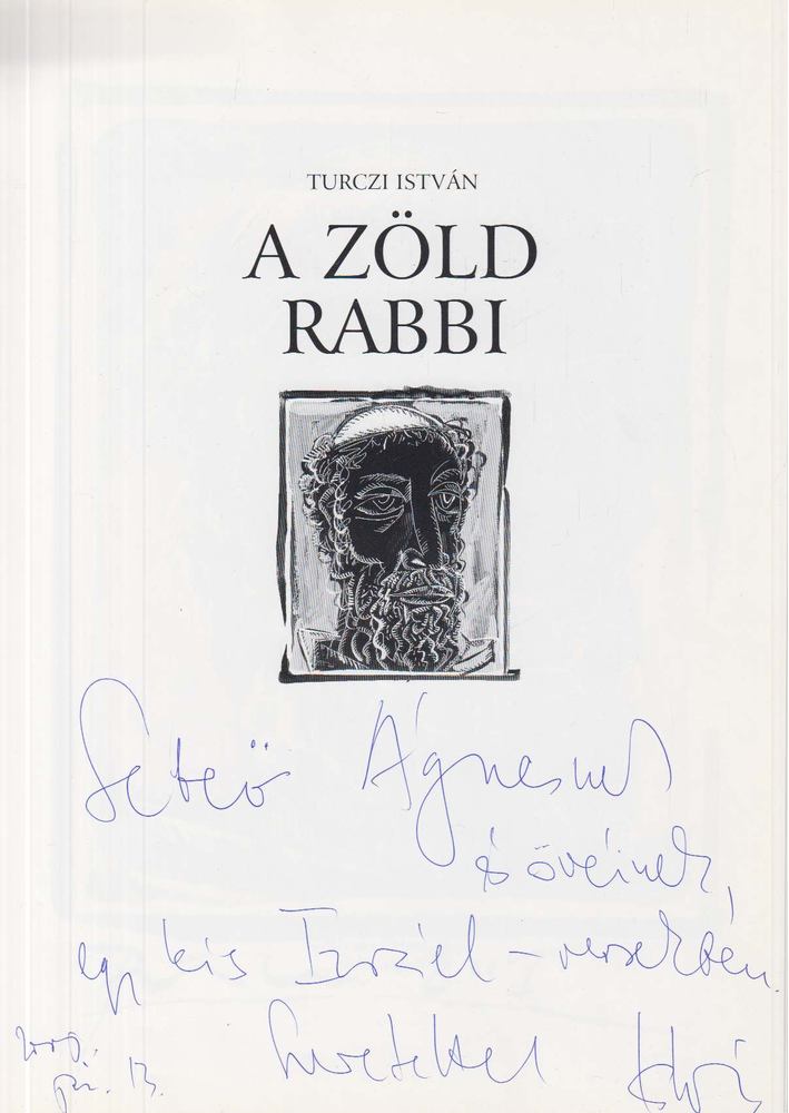 TURCZI ISTVÁN - A zöld rabbi (dedikált) [antikvár]