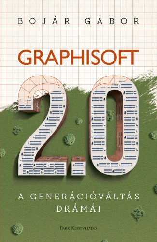 Bojár Gábor - Graphisoft 2.0 - A generációváltás drámái [eKönyv: epub, mobi]