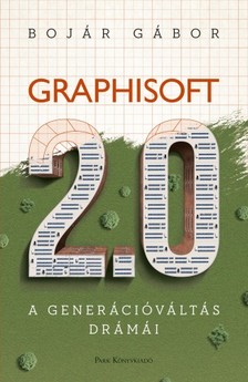 Bojár Gábor - Graphisoft 2.0 - A generációváltás drámái [eKönyv: epub, mobi]