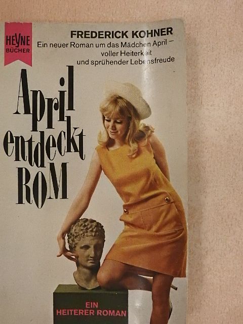 Frederick Kohner - April entdeckt Rom [antikvár]