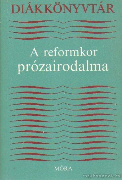 LENGYEL BALÁZS - A reformkor prózairodalma [antikvár]