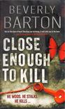Beverly Barton - Close Enough to Kill [antikvár]