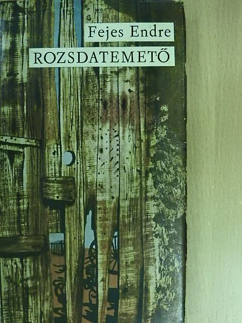 Fejes Endre - Rozsdatemető [antikvár]