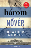 Heather Morris - A három nővér [eKönyv: epub, mobi]