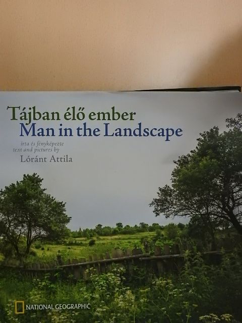 Lóránt Attila - Tájban élő ember [antikvár]