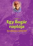 Bogár László - Egy Bogár naplója 3. Gondolatok a háttérből 2021. szeptember - 2022. március