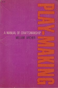 William Archer - Play-Making [antikvár]