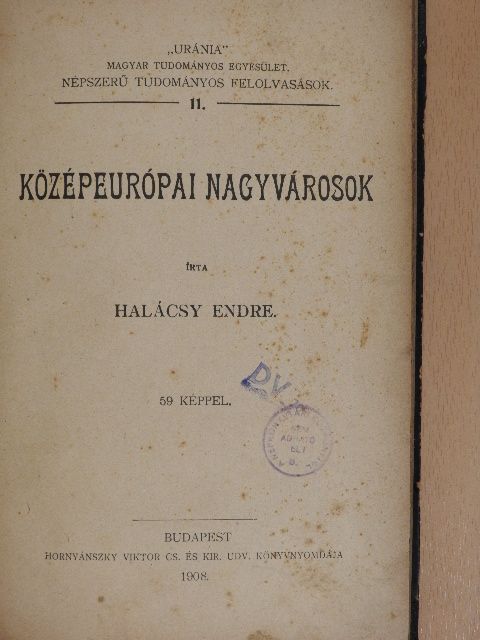 Dr. Farkas Kálmán - Középeurópai nagyvárosok/Budapest/Képek Shakespeare életéből/A fogak ápolása és gyógyítása/Az állattenyésztés/Háziállataink egészségéről/Pompeji és a római élet/Az ősember élete/A tüdővész/Az alkohol [antikvár]