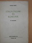 Hanák Tibor - Ideológiák és korunk [antikvár]