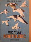 Dimitrie Radu - Mic Atlas Ornitologic [antikvár]