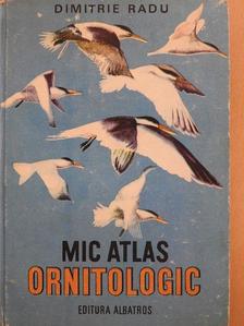 Dimitrie Radu - Mic Atlas Ornitologic [antikvár]