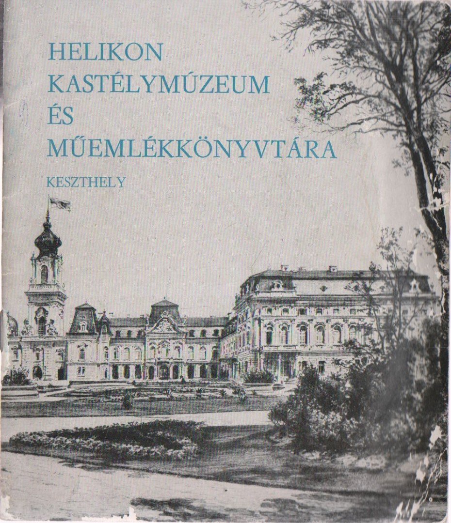 Rákos József - A Helikon Kastélymúzeum és Műemlék Könyvtára Keszthely [antikvár]