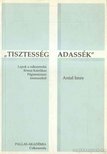Antal Imre - ''Tisztesség adassék'' [antikvár]