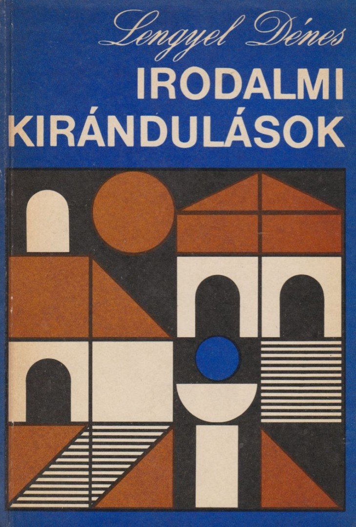 Lengyel Dénes - Irodalmi kirándulások [antikvár]