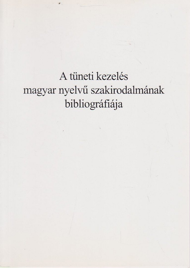 Pilling János - A tüneti kezelés magyar nyelvű szakirodalmának bibliográfiája [antikvár]