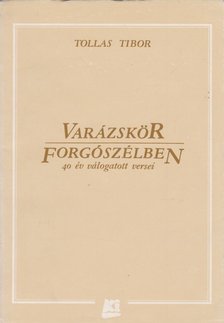 Tollas Tibor - Varázskör / Forgószélben (dedikált) [antikvár]