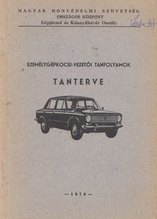 Személygépkocsi-vezetői tanfolyamok tanterve [antikvár]