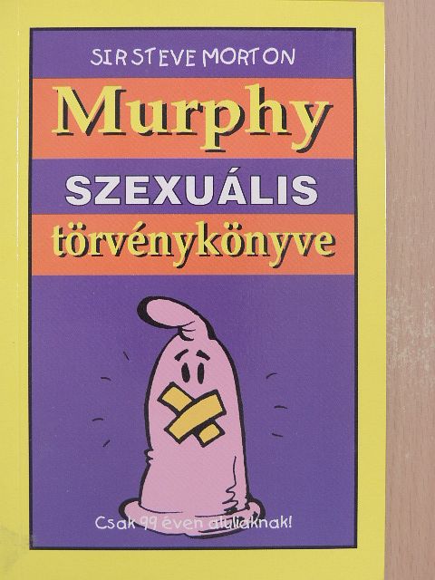 Steve Morton - Murphy szexuális törvénykönyve [antikvár]