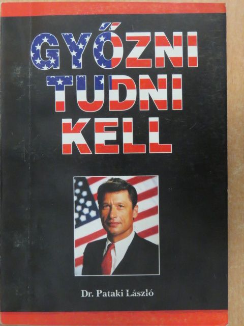 Dr. Pataki László - Győzni tudni kell [antikvár]