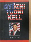 Dr. Pataki László - Győzni tudni kell [antikvár]
