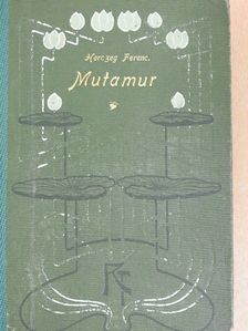 Herczeg Ferenc - Mutamur [antikvár]