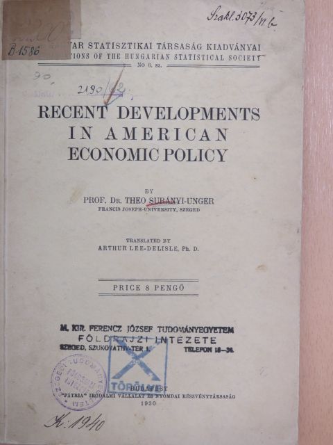 Prof. Dr. Theo Surányi-Unger - Recent Developments in American Economic Policy [antikvár]