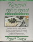 Szigeti Zsuzsa - Könnyűt és egészségeset mikrohullámon [antikvár]