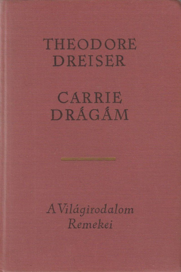 DREISER, THEODORE - Carrie drágám [antikvár]