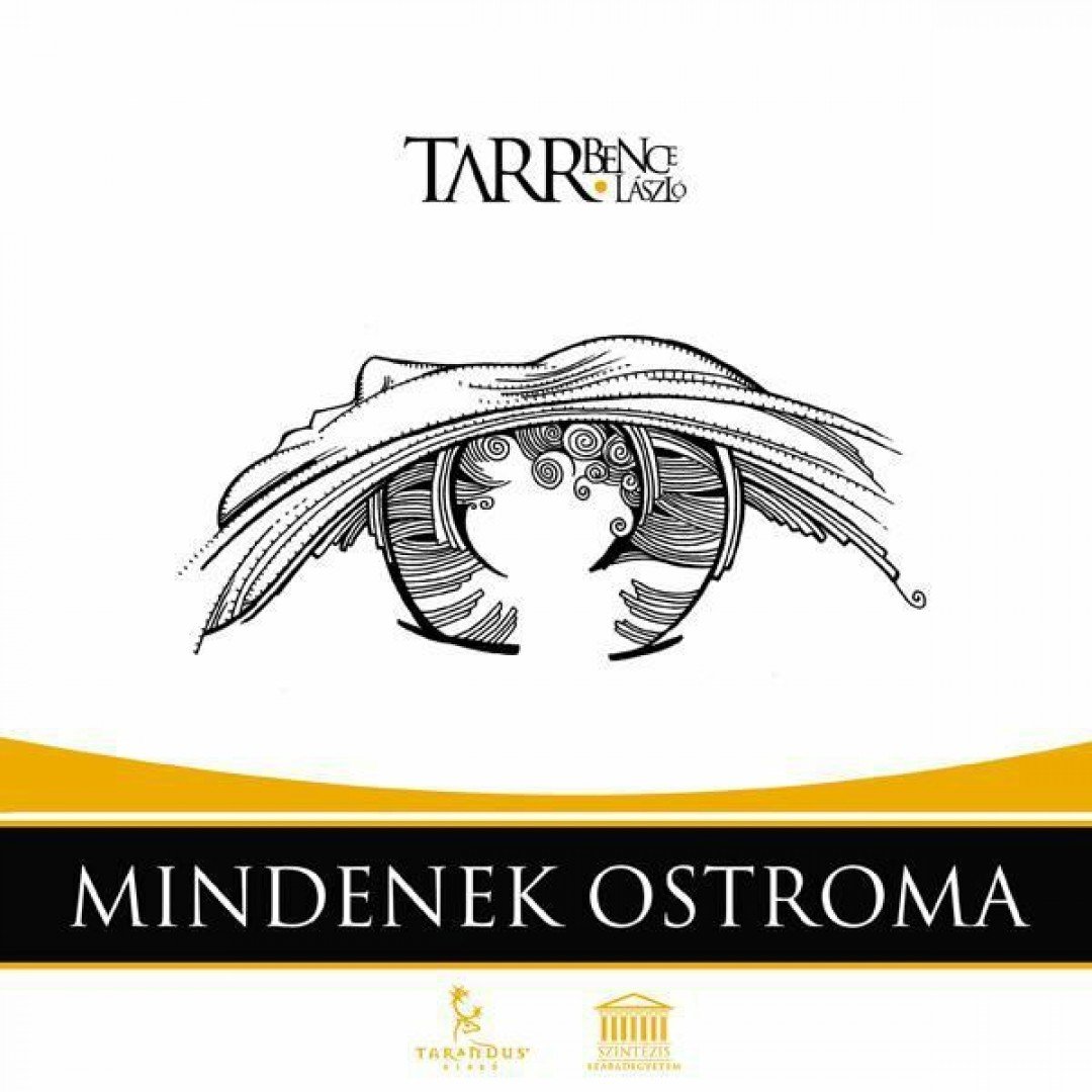 TARR BENCE LÁSZLÓ - Mindenek Ostroma [antikvár]