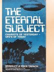Brinsley le Poer Trench - The Eternal Subject [antikvár]