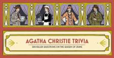 Agatha Christie Ltd - Agatha Christie Trivia: 300 killer questions on the Queen of Crime