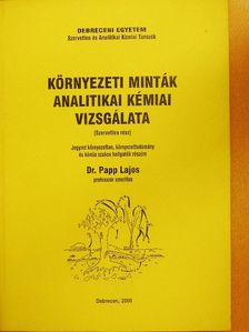 Dr. Papp Lajos - Környezeti minták analitikai kémiai vizsgálata [antikvár]