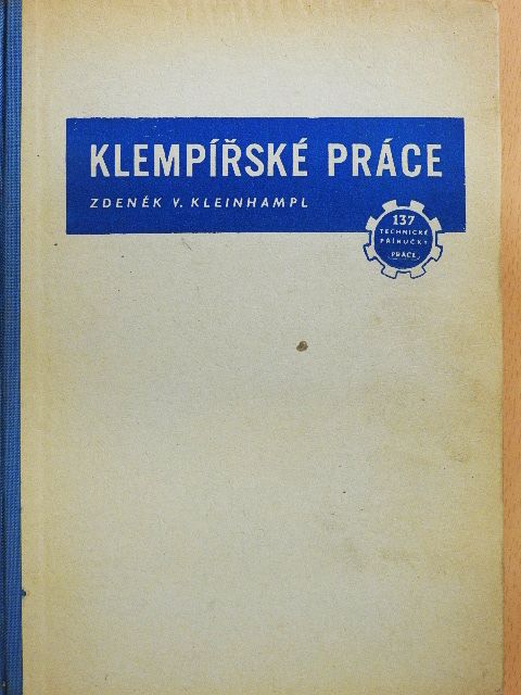 Zdenek V. Kleinhampl - Klempírské Práce [antikvár]