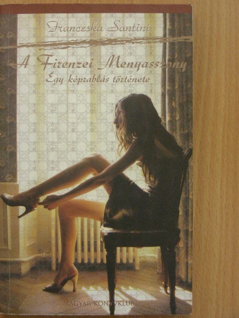 Francesca Santini - A Firenzei Menyasszony [antikvár]